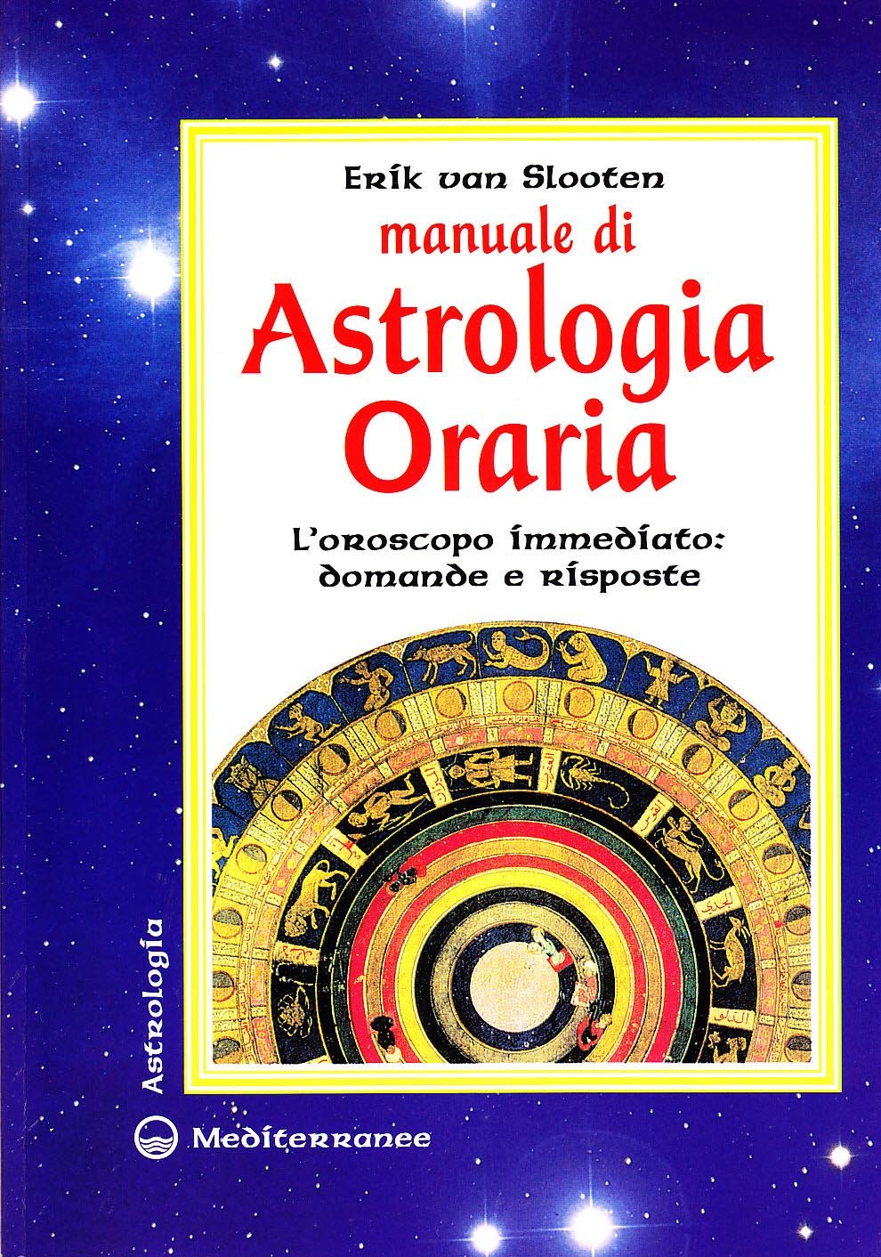 Manuale Di Astrologia Oraria. L'oroscopo Immediato: Domande E Risposte - 4