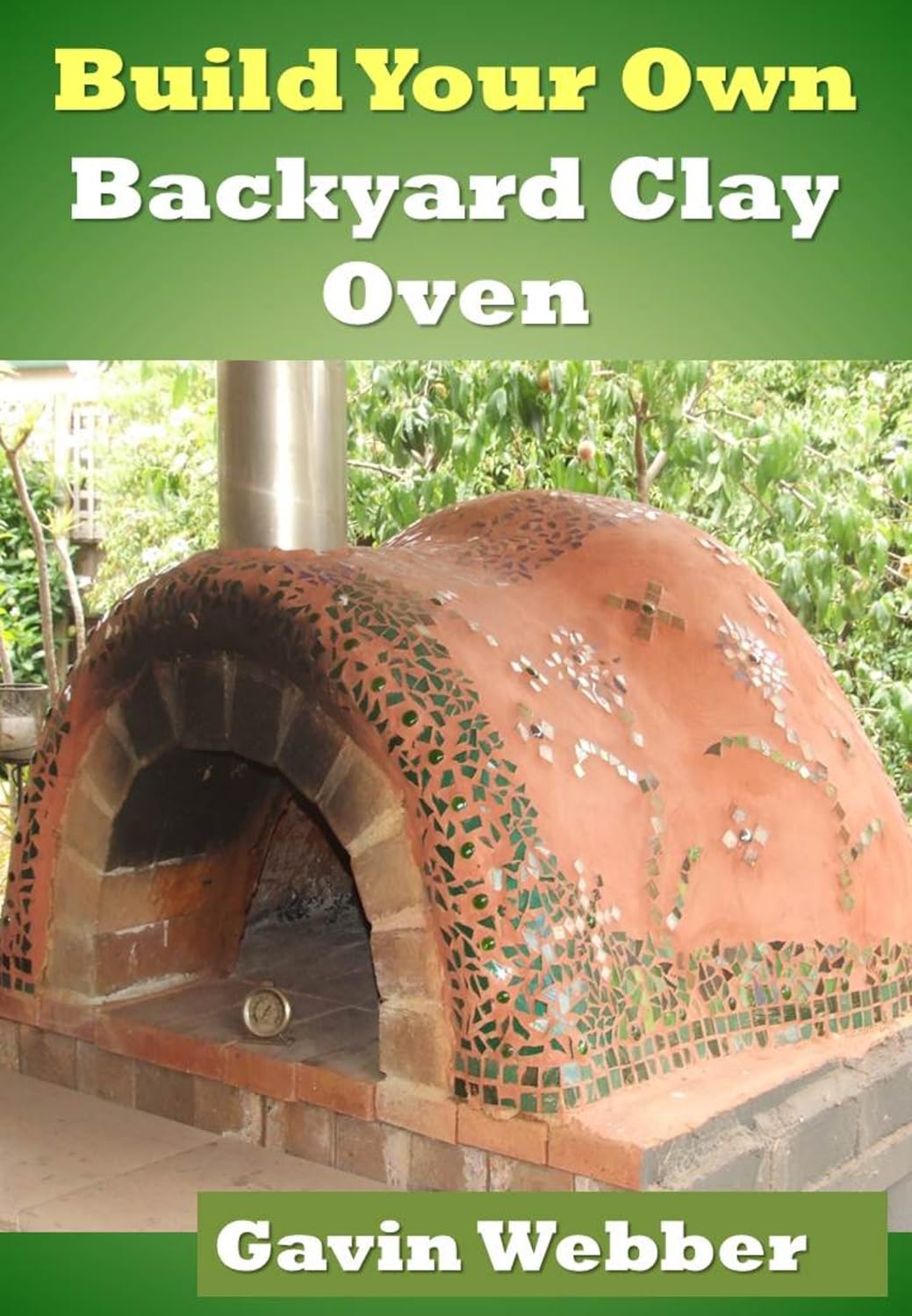 Build Your Own Backyard Clay Oven eBook ber, Gavin, ber, Kim