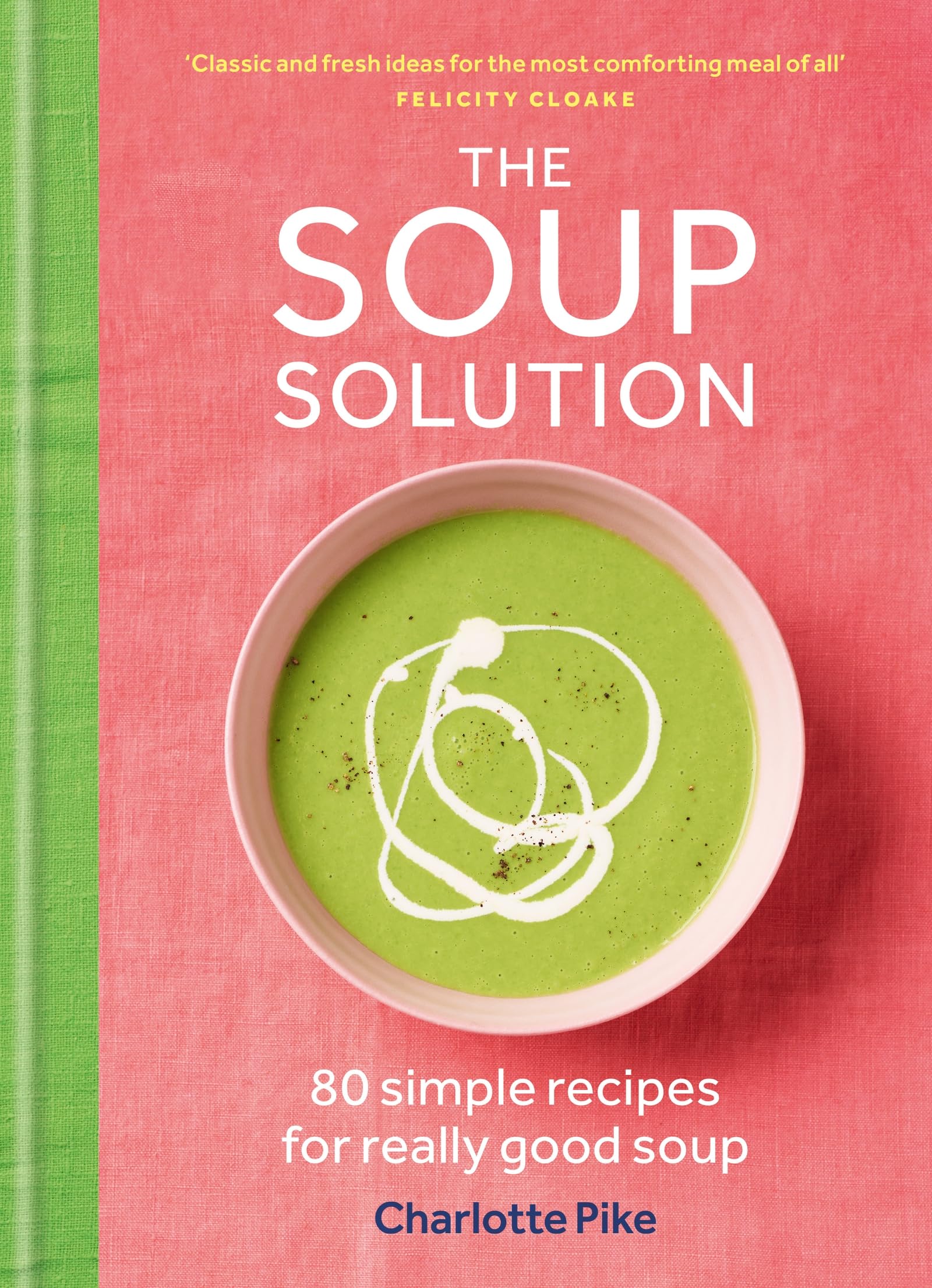 The Soup Solution by Charlotte Pike HARDBACK 9780600639152