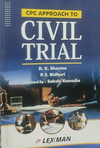 CPC Approach to Civil Trial (Very Useful Text Book for practicing civil court Advocates, Juniors, Civil Judge exam aspirants etc.)