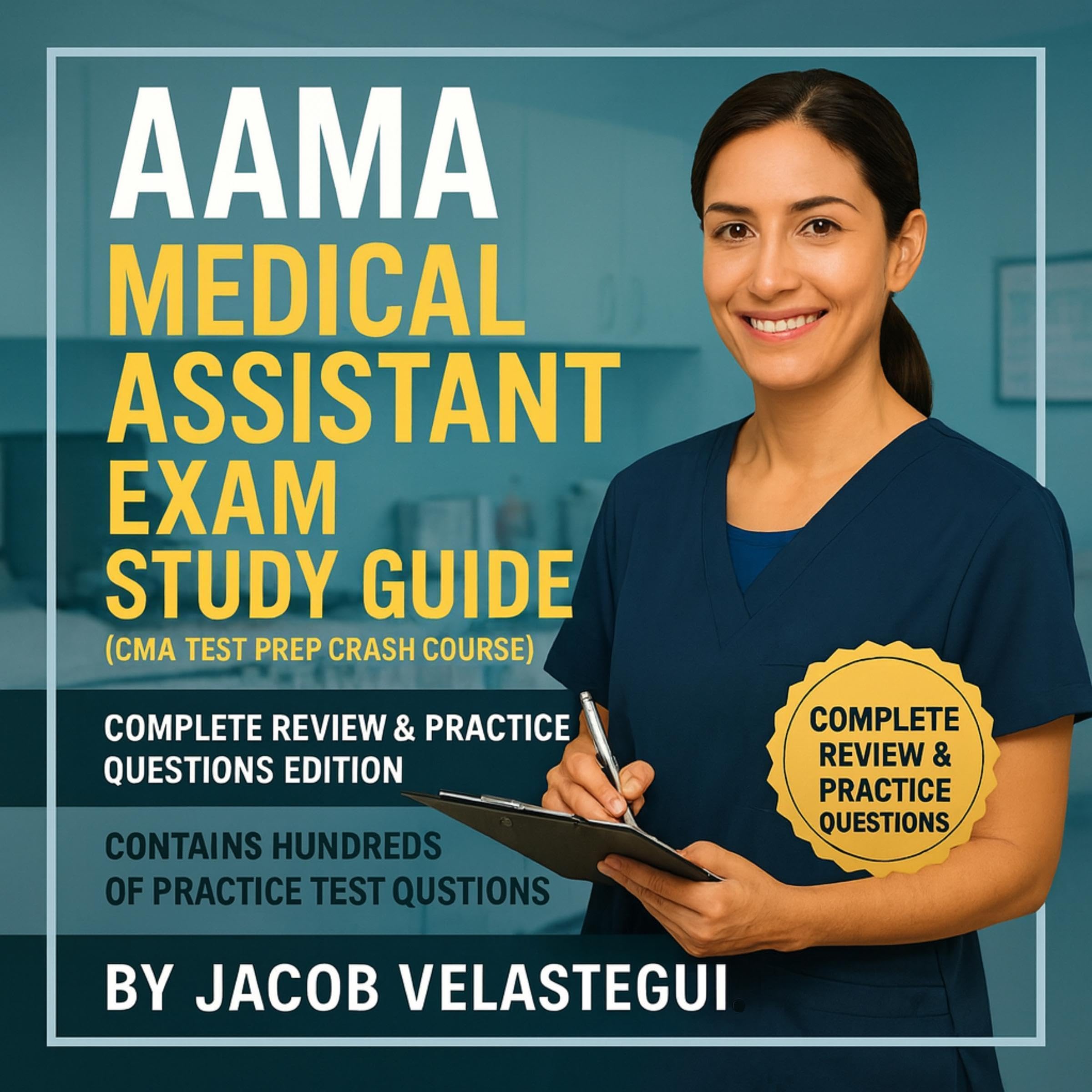 Cover art for AAMA Medical Assistant Exam Study Guide (CMA Test Prep Crash Course) Complete Review & Practice Questions Edition