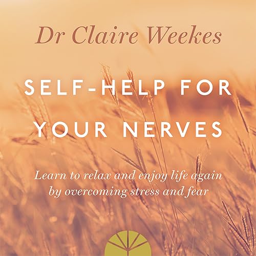 for Your Nerves: Learn to relax and enjoy life again b Self-Help