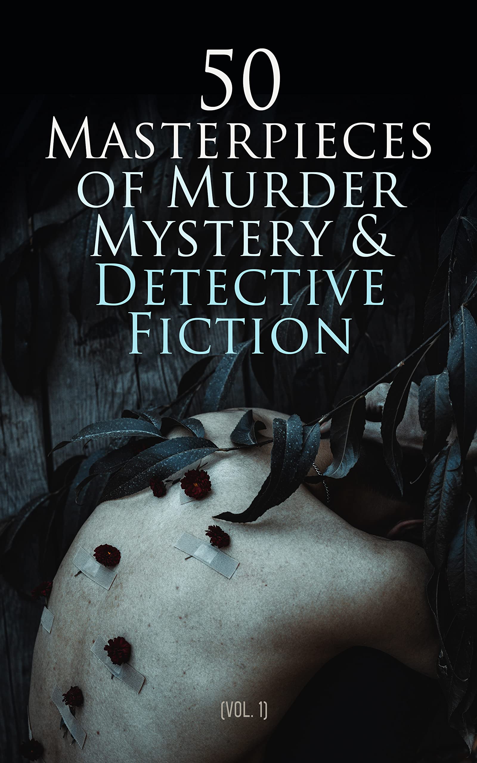 Book cover for 50 Masterpieces of Murder Mystery & Detective Fiction (Vol. 1)