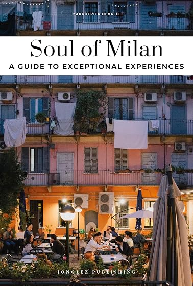 Soul of milan a guide to exceptional experi