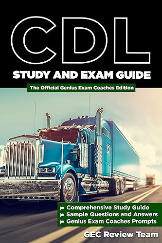 CDL Study and Exam Guide : The Official Genius Exam Coaches (GEC) Edition (Test Preparation)