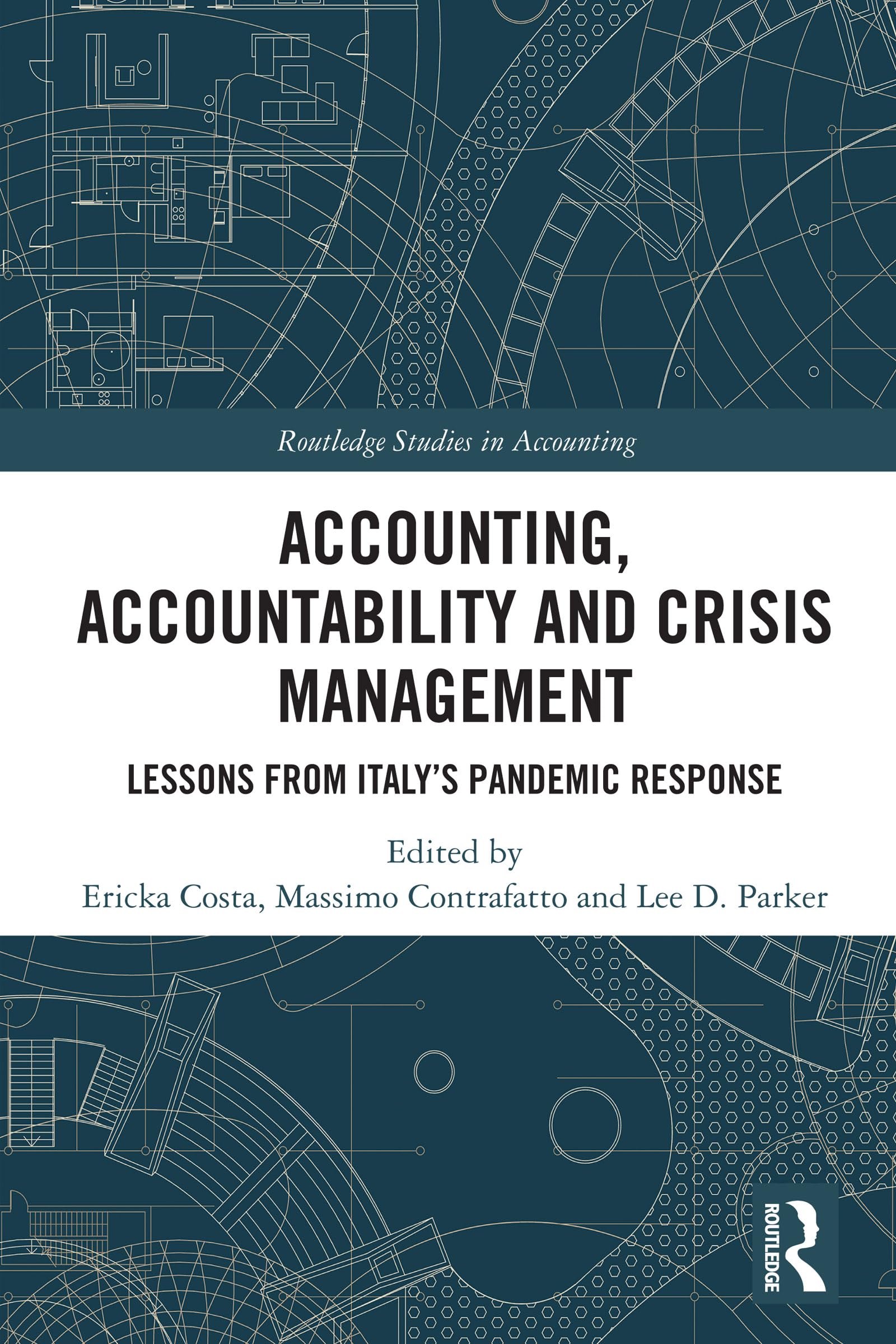 Accounting, Accountability and Crisis Management: Lessons from Italy's Pandemic Response (Routledge Studies in Accounting)