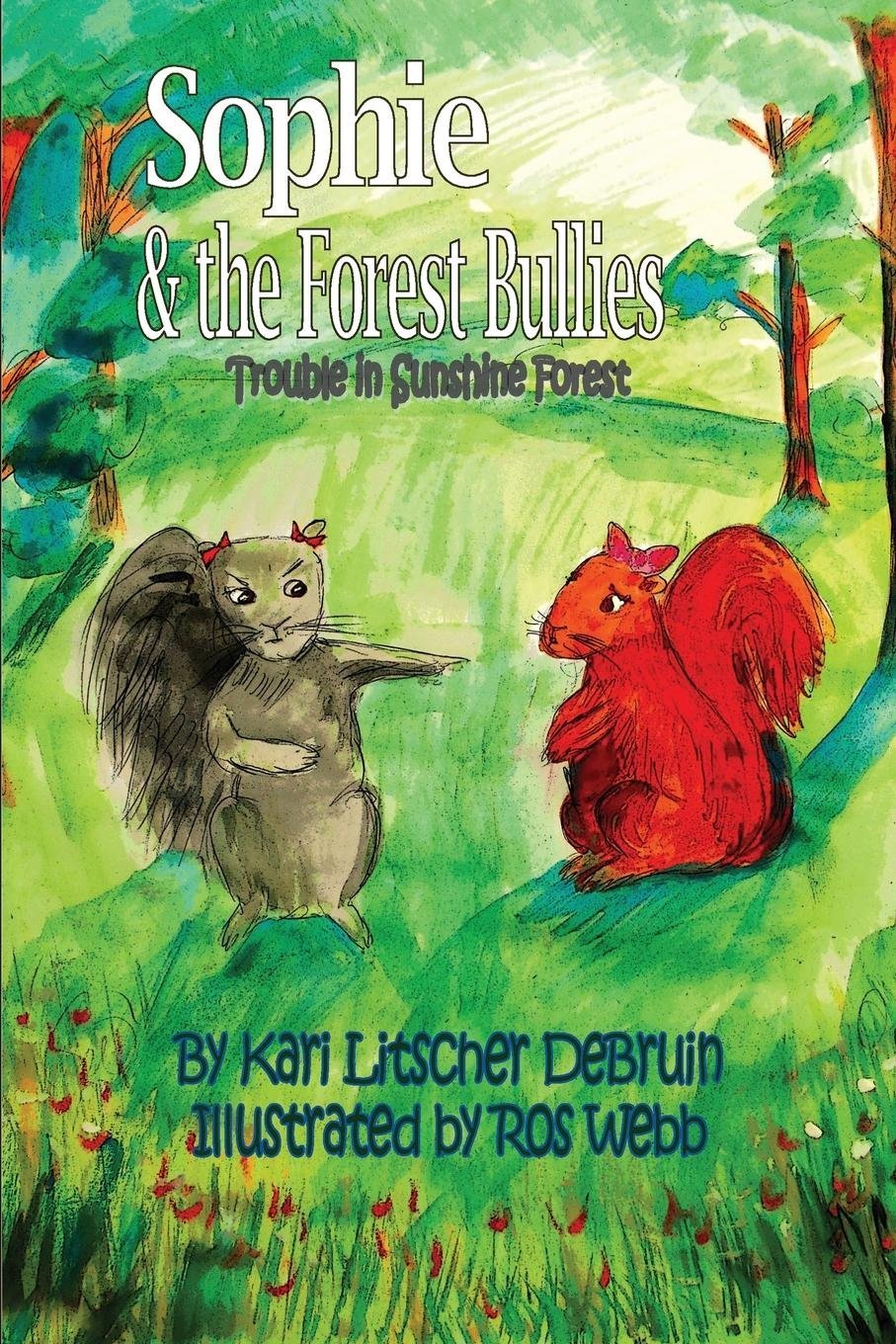 Sophie & The Forest Bullies: Trouble in Sunshine Forest