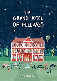 The Grand Hotel of Feelings