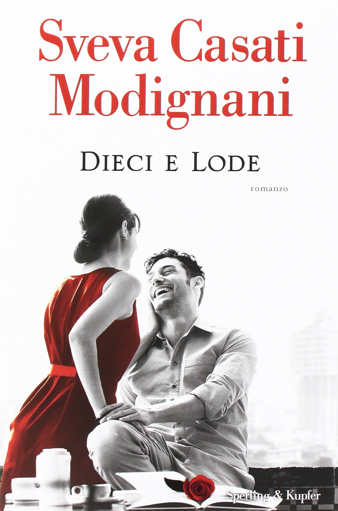 Sveva Casati Modignani - Dieci e lode (2016)