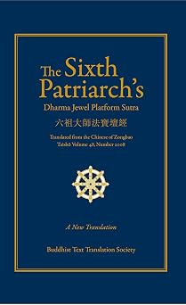 The Sixth Patriarchs Dharma Jewel Platform Sutra English and Chinese Edition