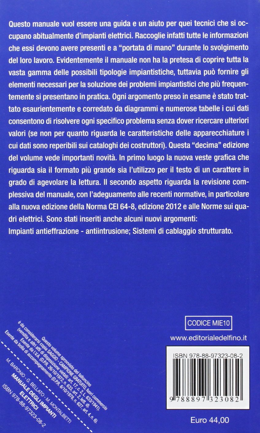 Manuale degli impianti elettrici. Guida al progetto, all'installazione ed al collaudo degli impianti elettrici in B.T.