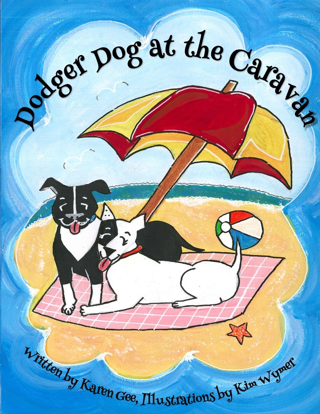 Dodger Dog at the Caravan: Volume 5 (Adventures of Dodger Dog)
