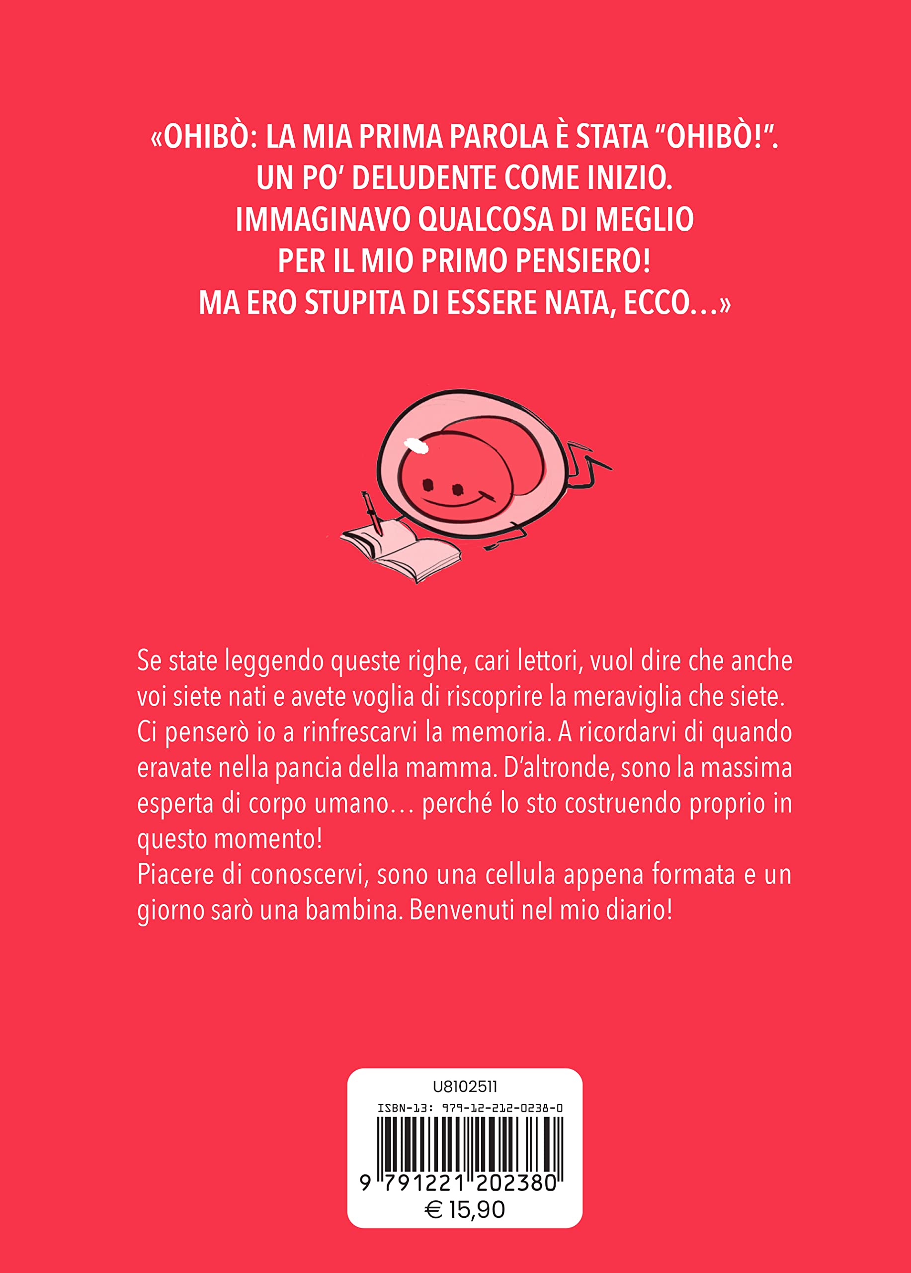 Diario di una cellula. Come si forma e cresce il corpo umano