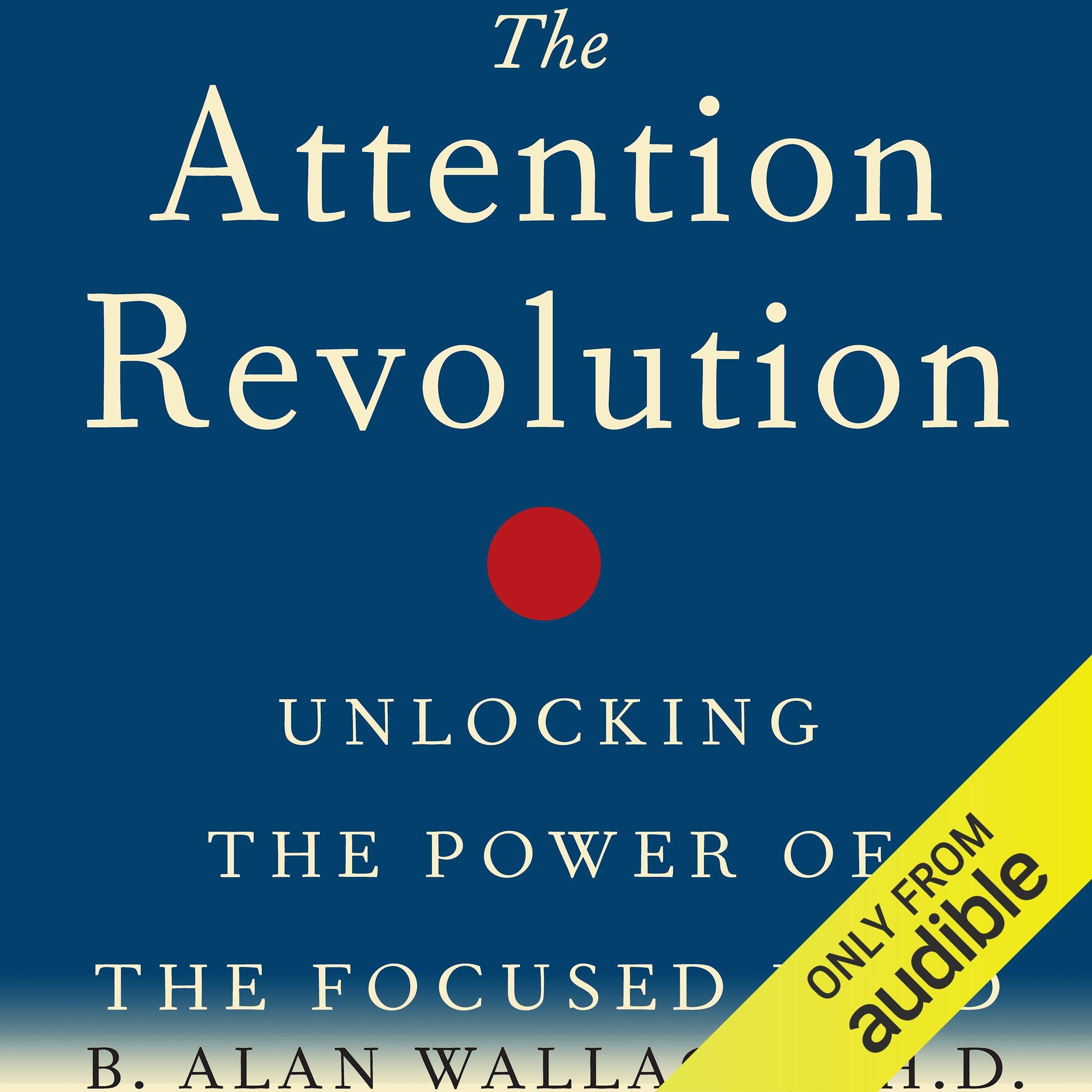 The Attention Revolution