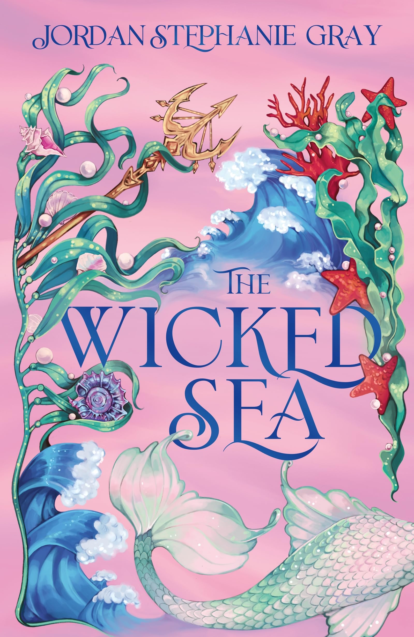 The Wicked Sea: the utterly addictive enemies-to-lovers mermaid romantasy sensation