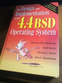 The Design and Implementation of the 4.4 BSD Operating System Uxix and Open Systems Series.