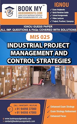 IGNOU MIS 025 Industrial Project Management and Control Strategies Exam Preparation Book For ignou Student Latest Edition (GUESS PAPER)