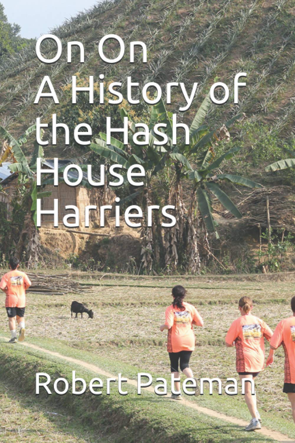 On On: A History of the Hash House Harriers