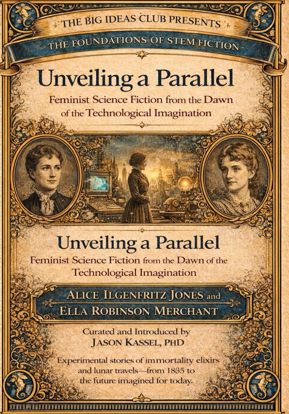 Unveiling a Parallel: Feminist Science Fiction from the Dawn of the Technological Imagination