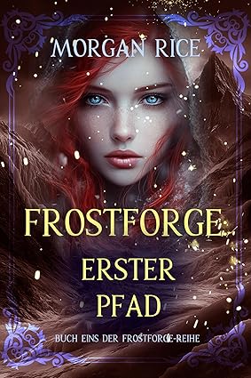 Frostforge: Erster Pfad (Buch Eins der Frostforge-Reihe)