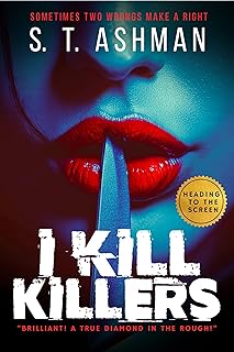 Sponsored Ad - I Kill Killers : A Psychological Mystery Thriller (Dark Crime Series Book 1)