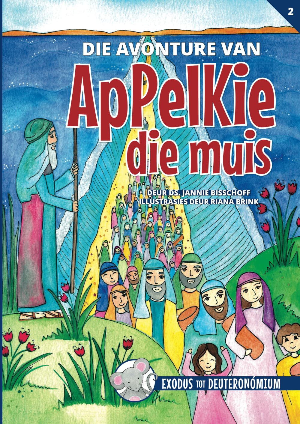 Die avonture van Appelkie die muis (Exodus tot Deuteronómium)