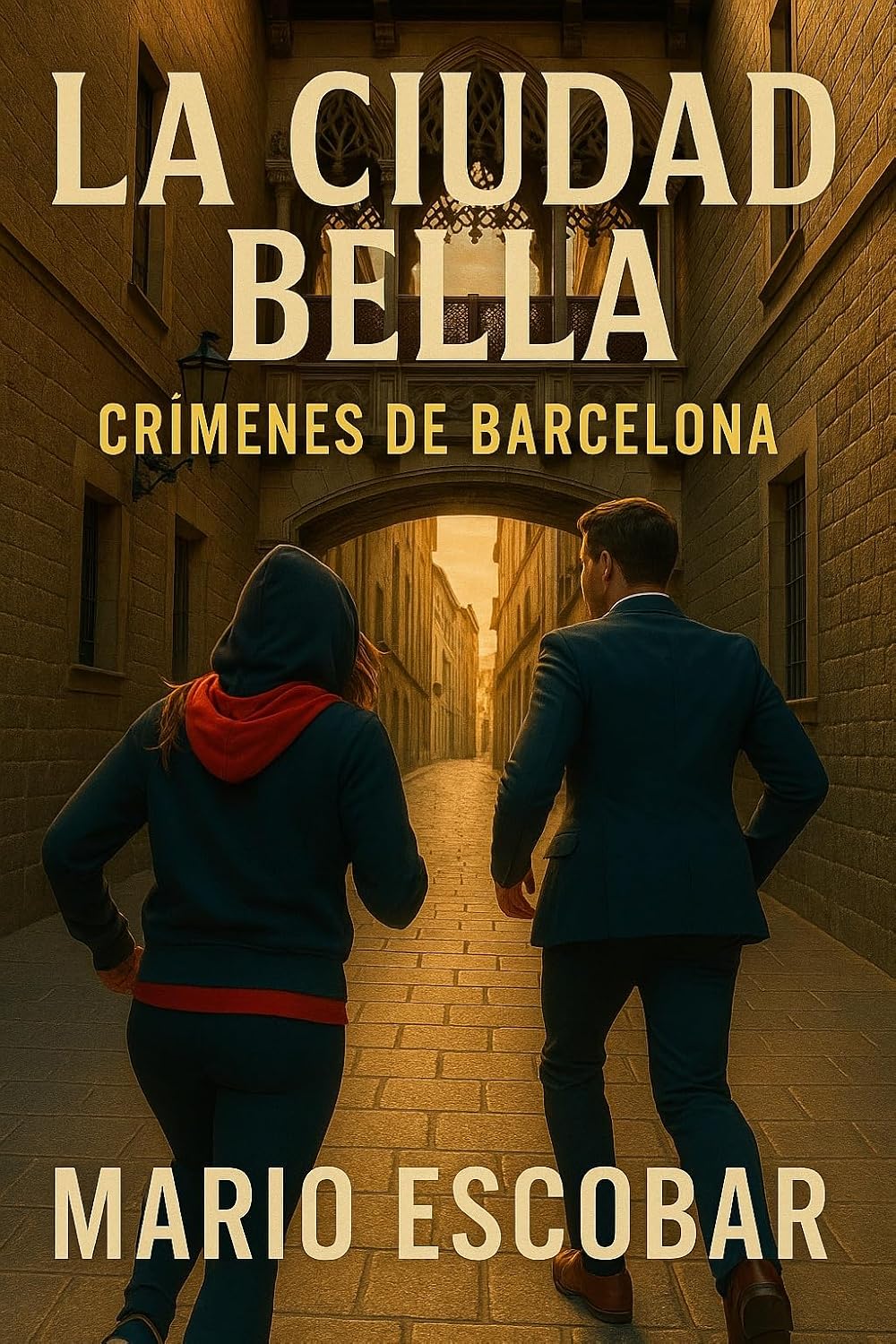 La ciudad Bella: Suspense, intriga y misterio en estado puro (Crímenes de Barcelona nº 2) (Spanish Edition)