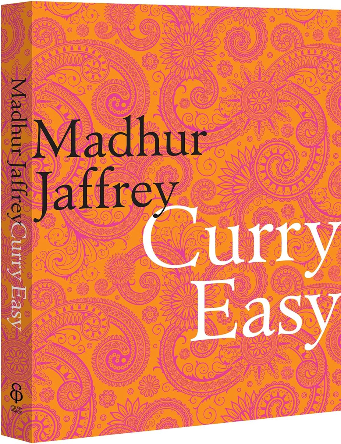 Curry Easy: 175 quick, easy and delicious curry recipes from the Queen of Curry