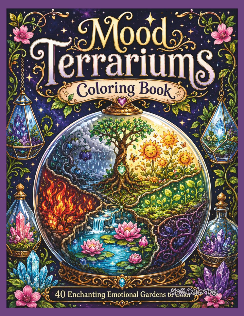 Mood Terrariums Coloring Book: 40 Enchanting Emotional Terrariums with Fantasy Plants, Symbolic Landscapes, and Mindful Botanical Designs for Relaxation and Stress Relief