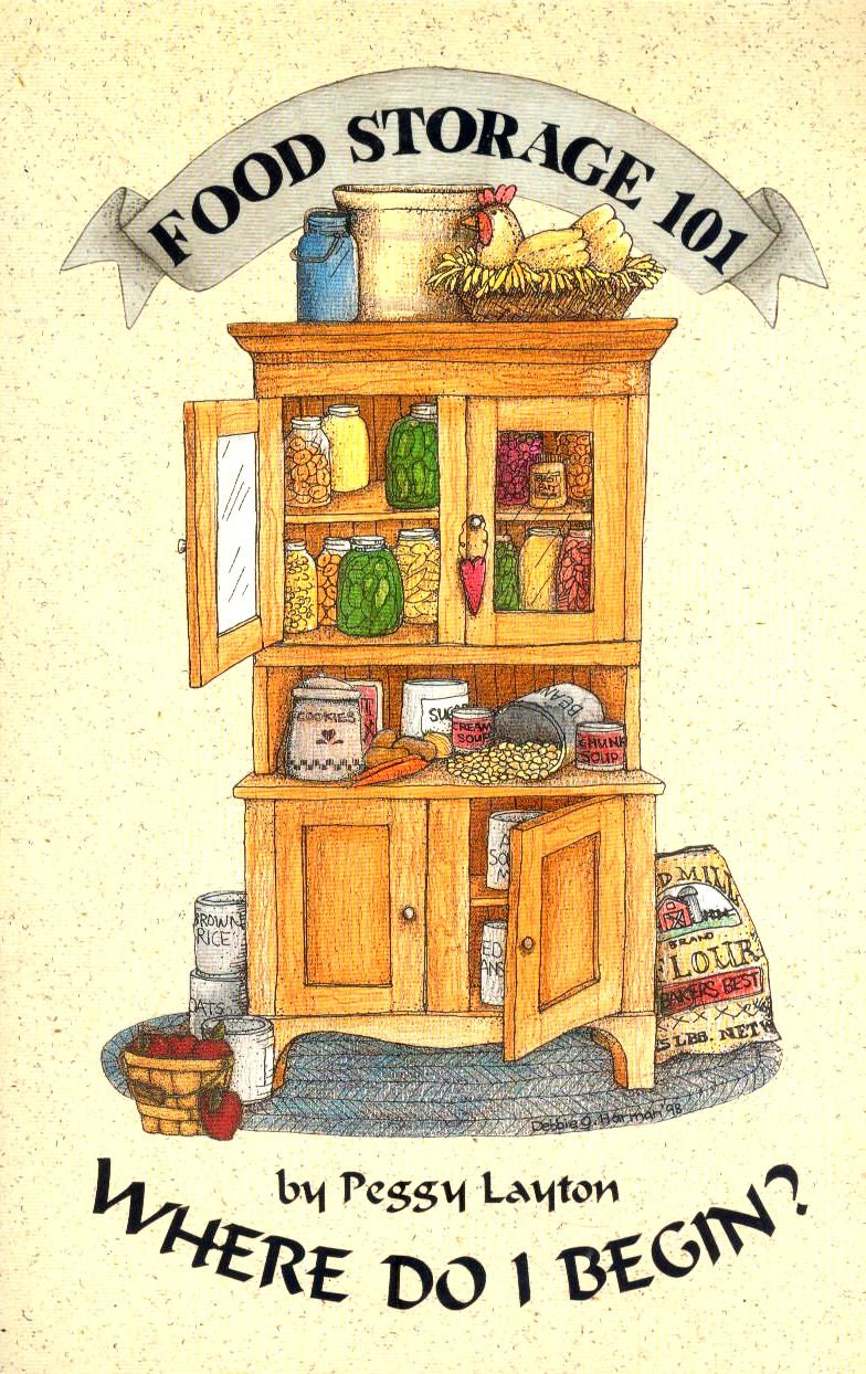 Food Storage 101 Where Do I Begin? (Cookin' With Home Storage) Layton, Peggy Dianne