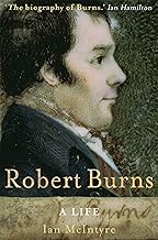 21 Heartfelt Burns Night Traditions That'll Bring Poetry To Life! 340 Robert Burns: A Life
