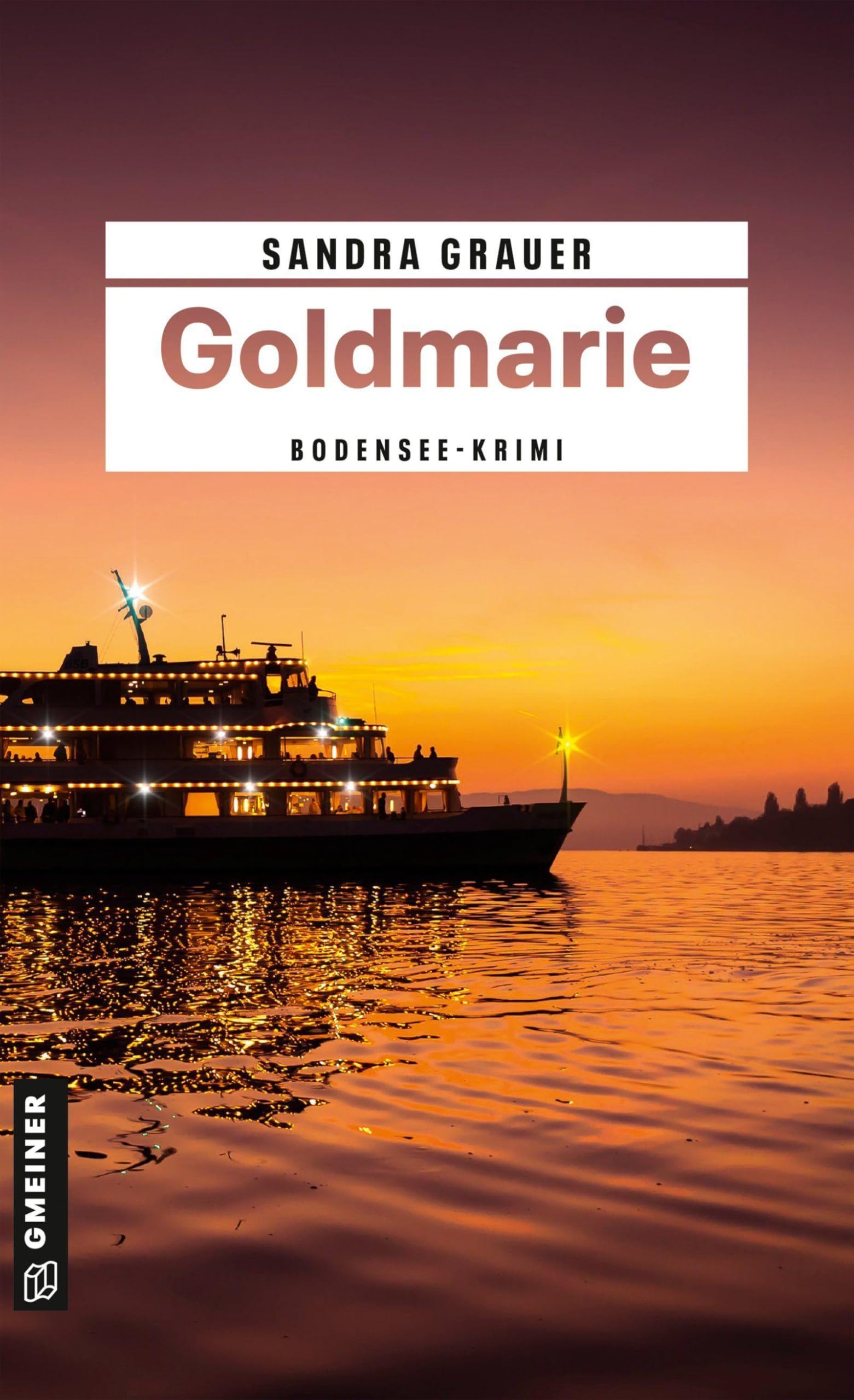 Goldmarie: Ein Bodensee-Krimi