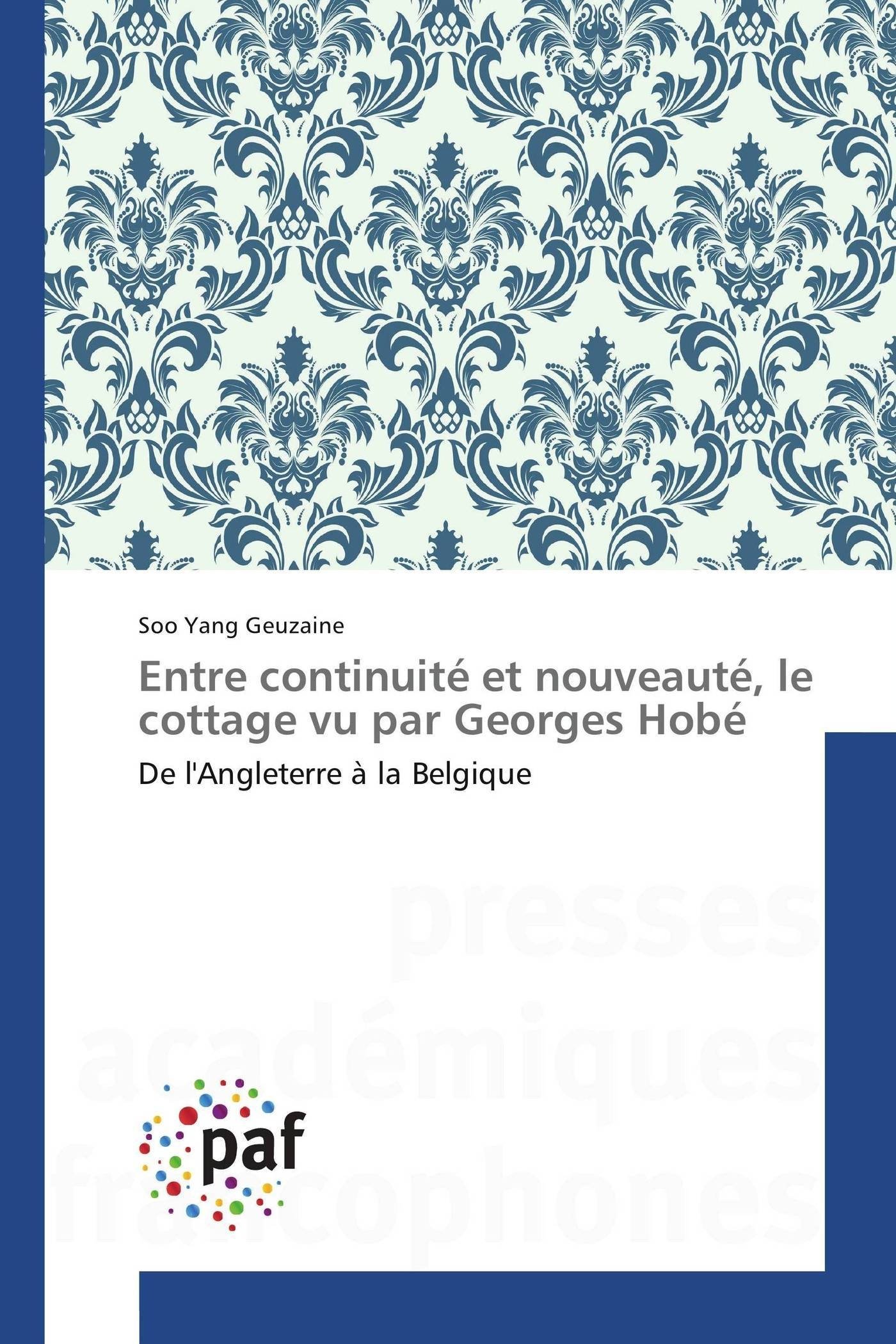 Cottage vu par Georges Hobé : livre d'art historique de l'Angleterre à la Belgique