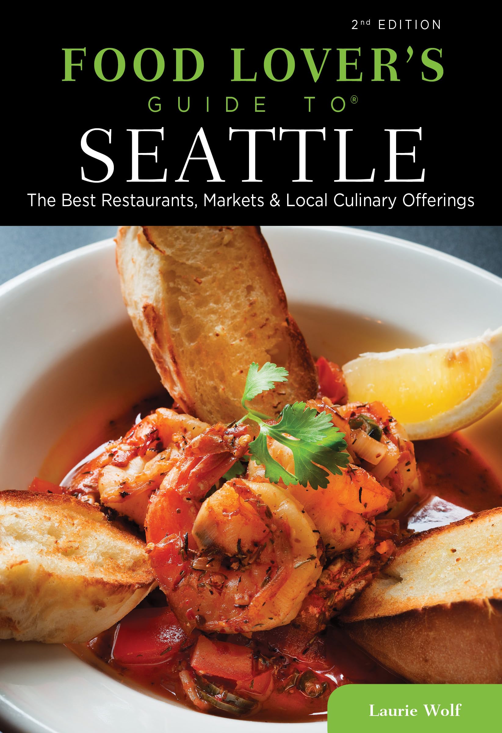 Buy Food Lovers' Guide to Seattle: The Best Restaurants, Markets & Local Culinary Offerings — BookShops.in