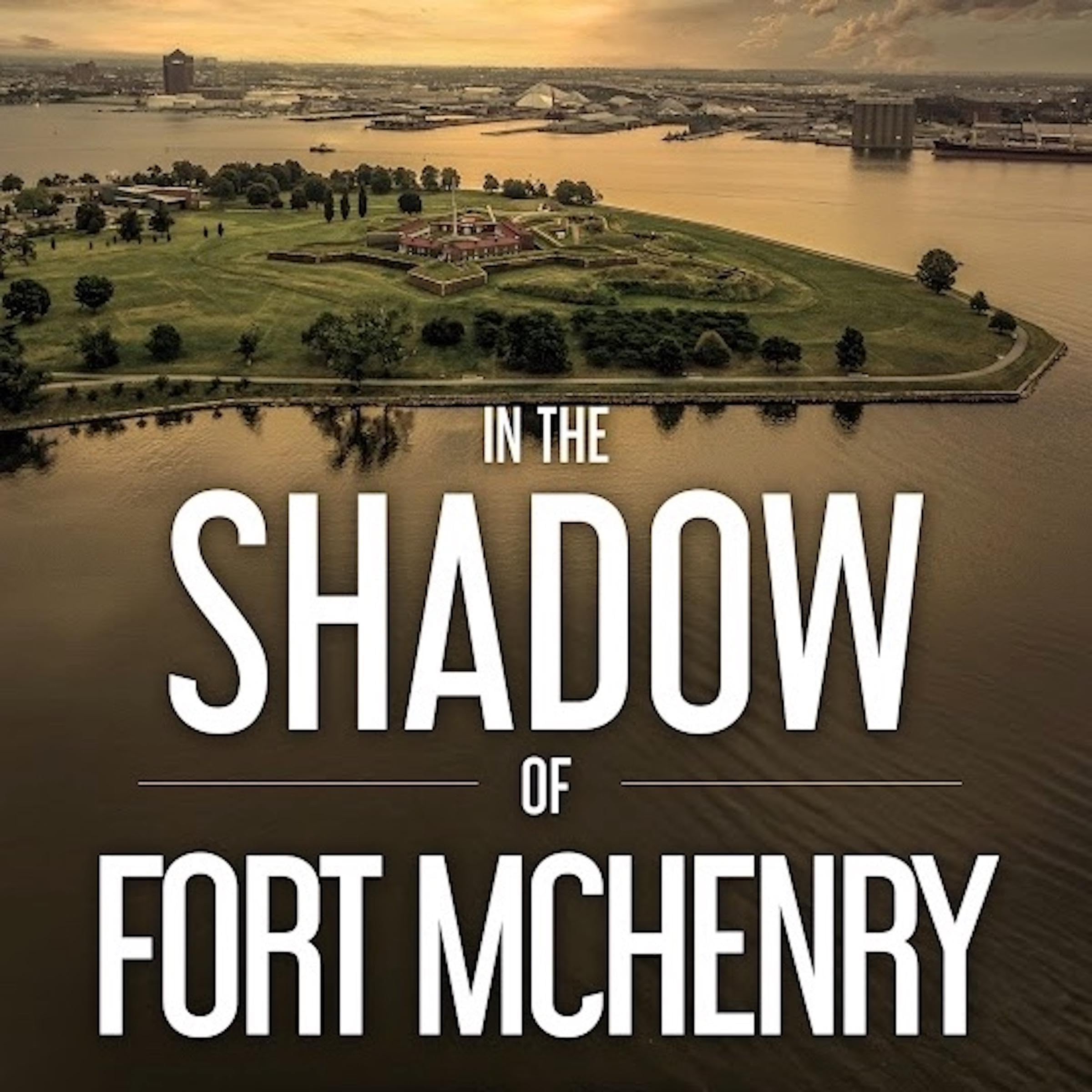 In the Shadow of Fort McHenry