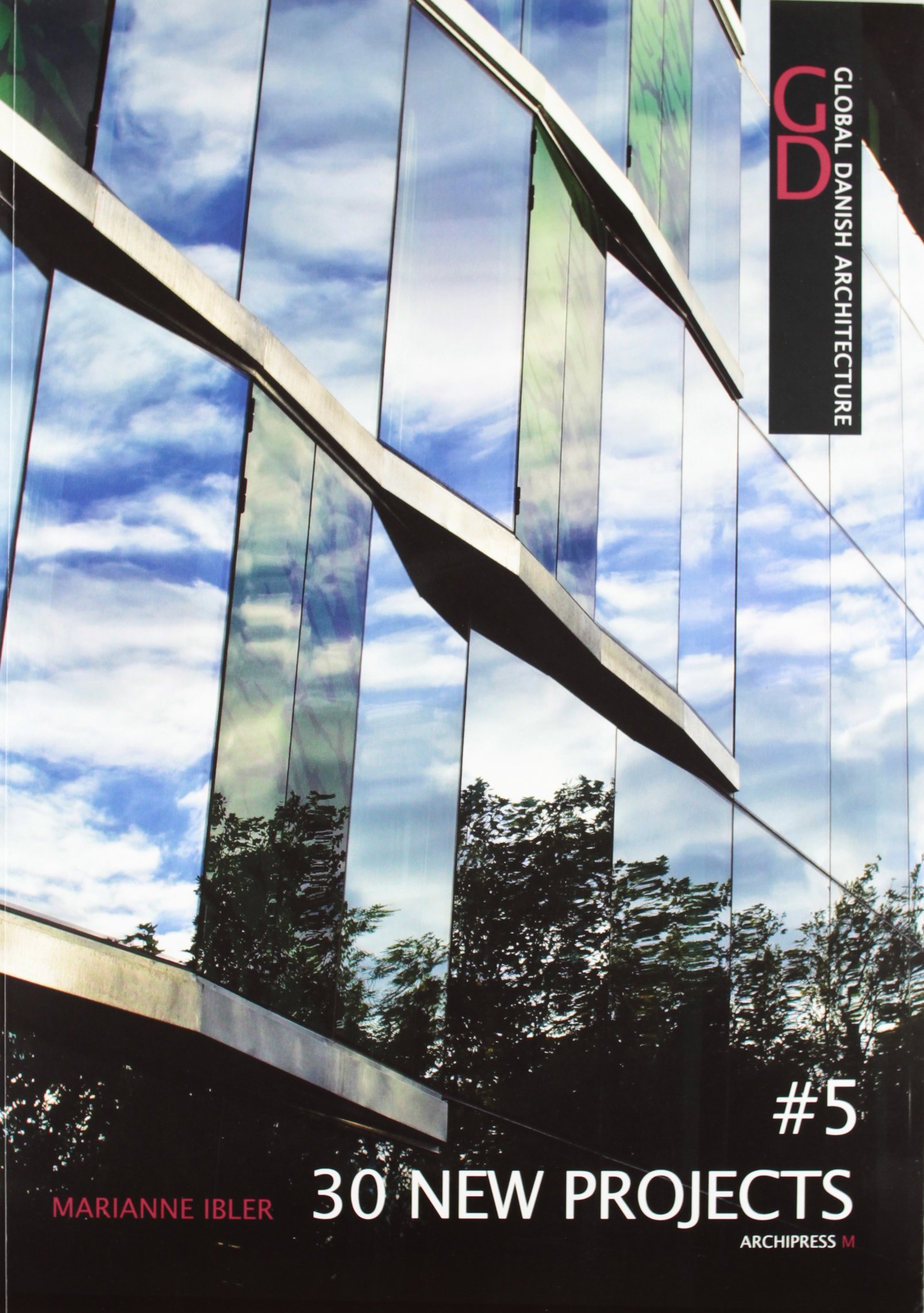 Global Danish Architecture Tome 5 Livre sur 30 nouveaux projets d'architecture danoise