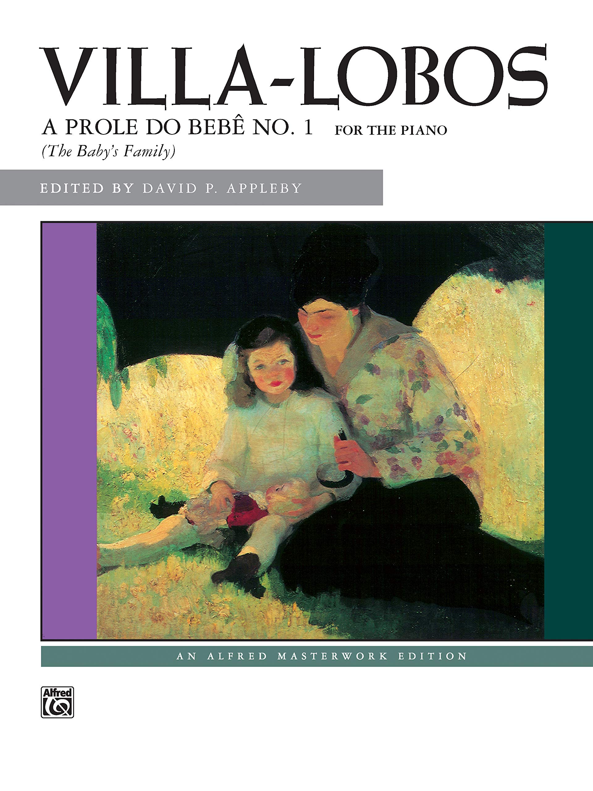 Villa-Lobos: A prole do bebê, No. 1 / The Baby's Family (Alfred Masterwork Edition)