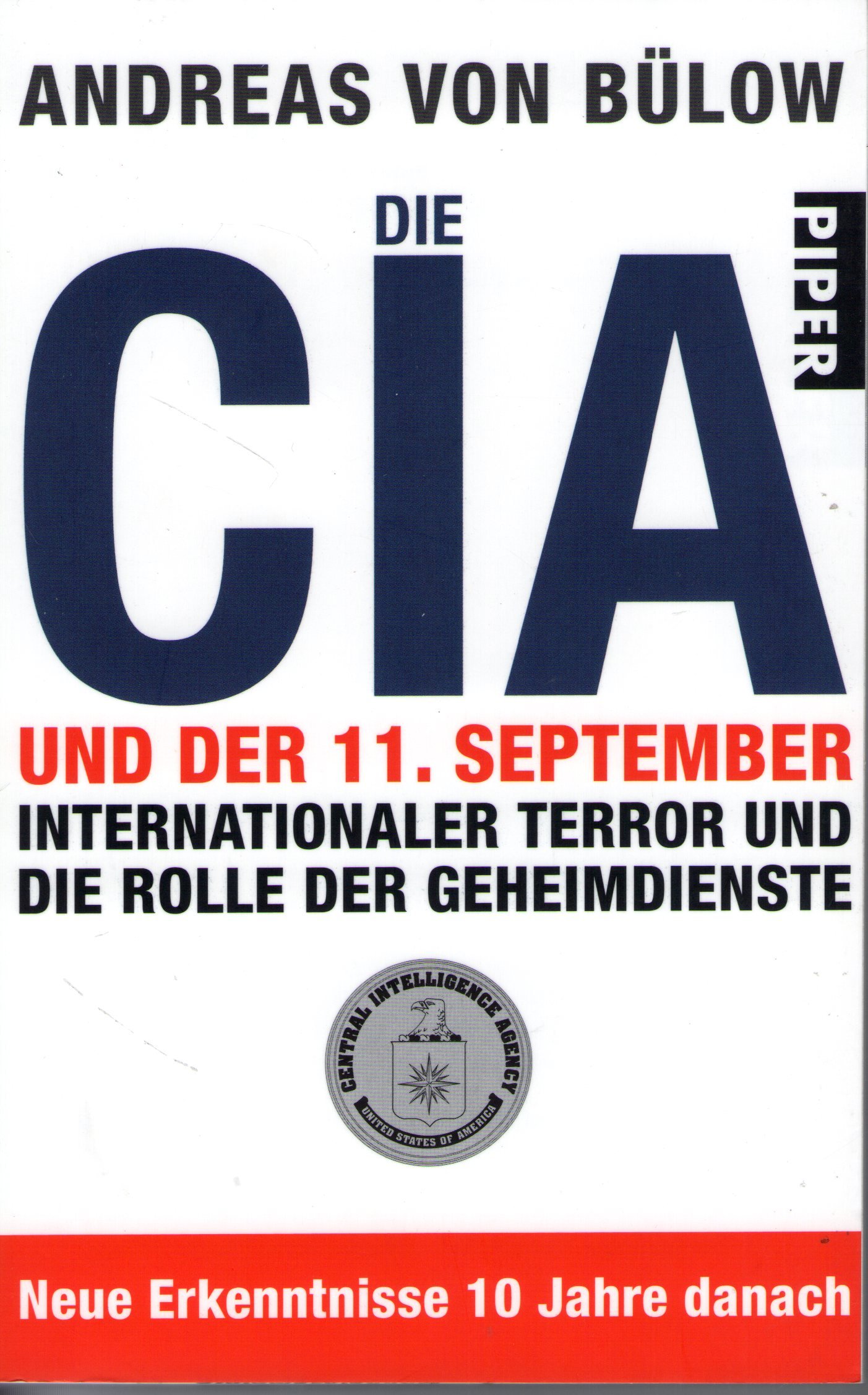 Die CIA und der 11. September: Internationaler Terror und die Rolle der Geheimdienste