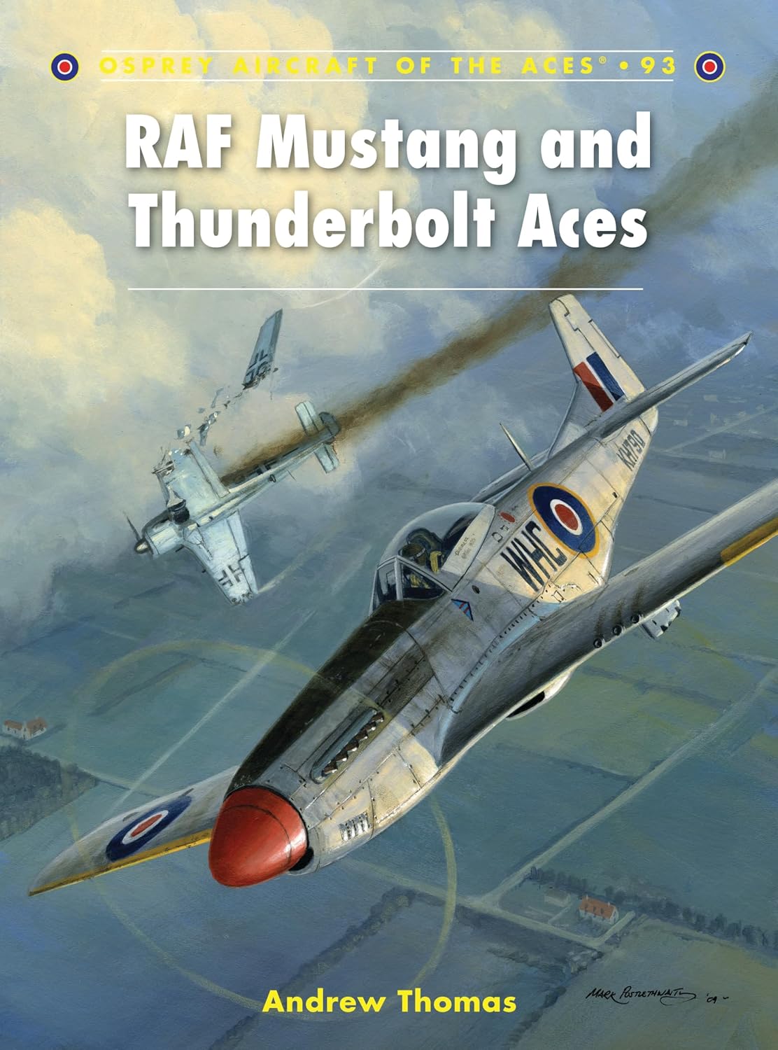 RAF Mustang and Thunderbolt Aces (Aircraft of the Aces Book 93)