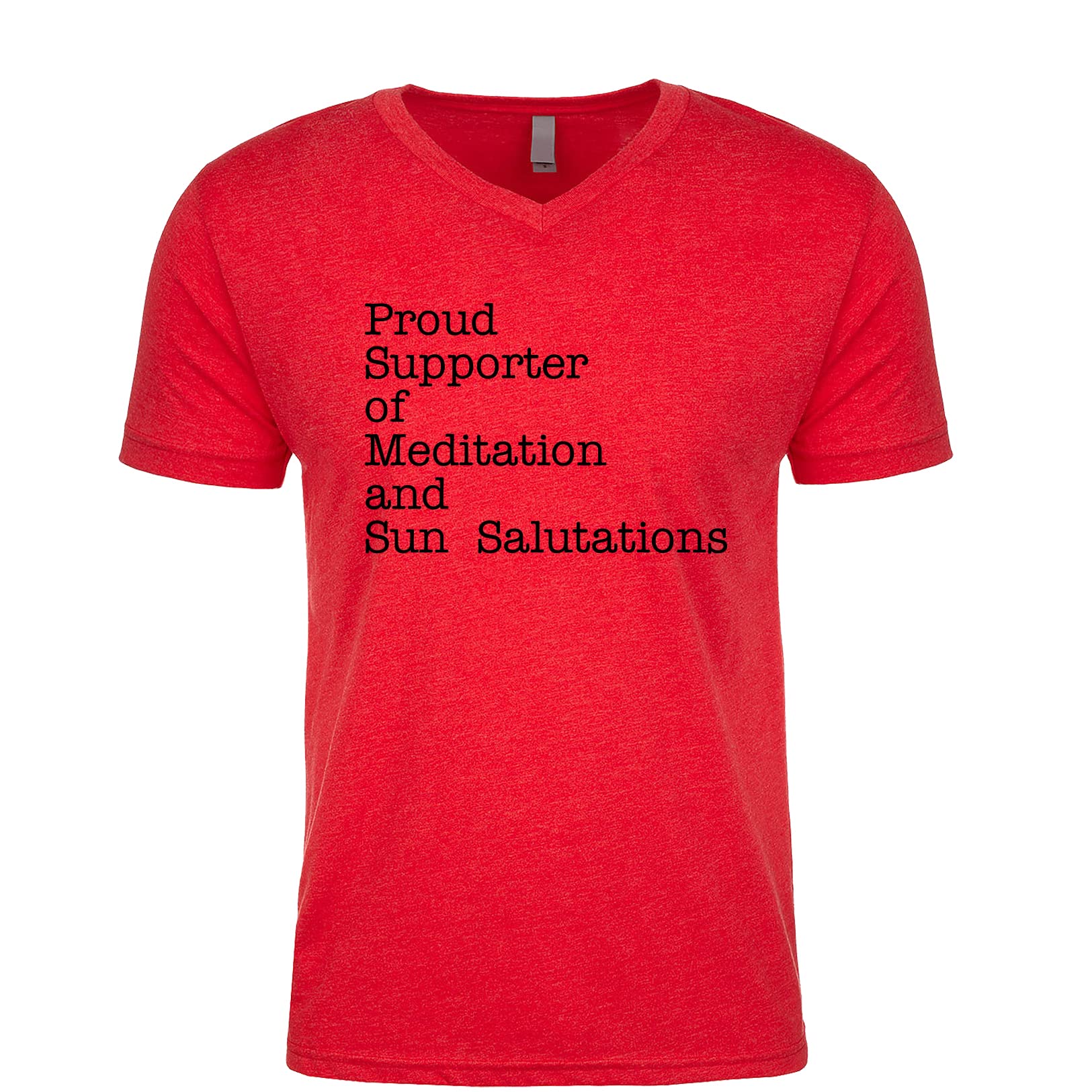 Proud Supporter of Meditation and Sun Salutations Men's V Neck T Shirt Red Small