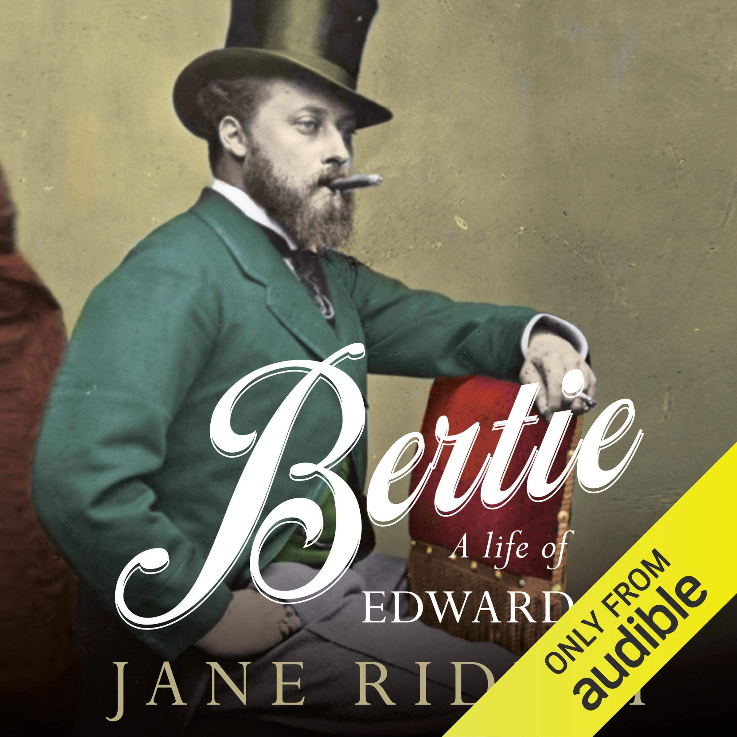 Bertie: A Life of Edward VII