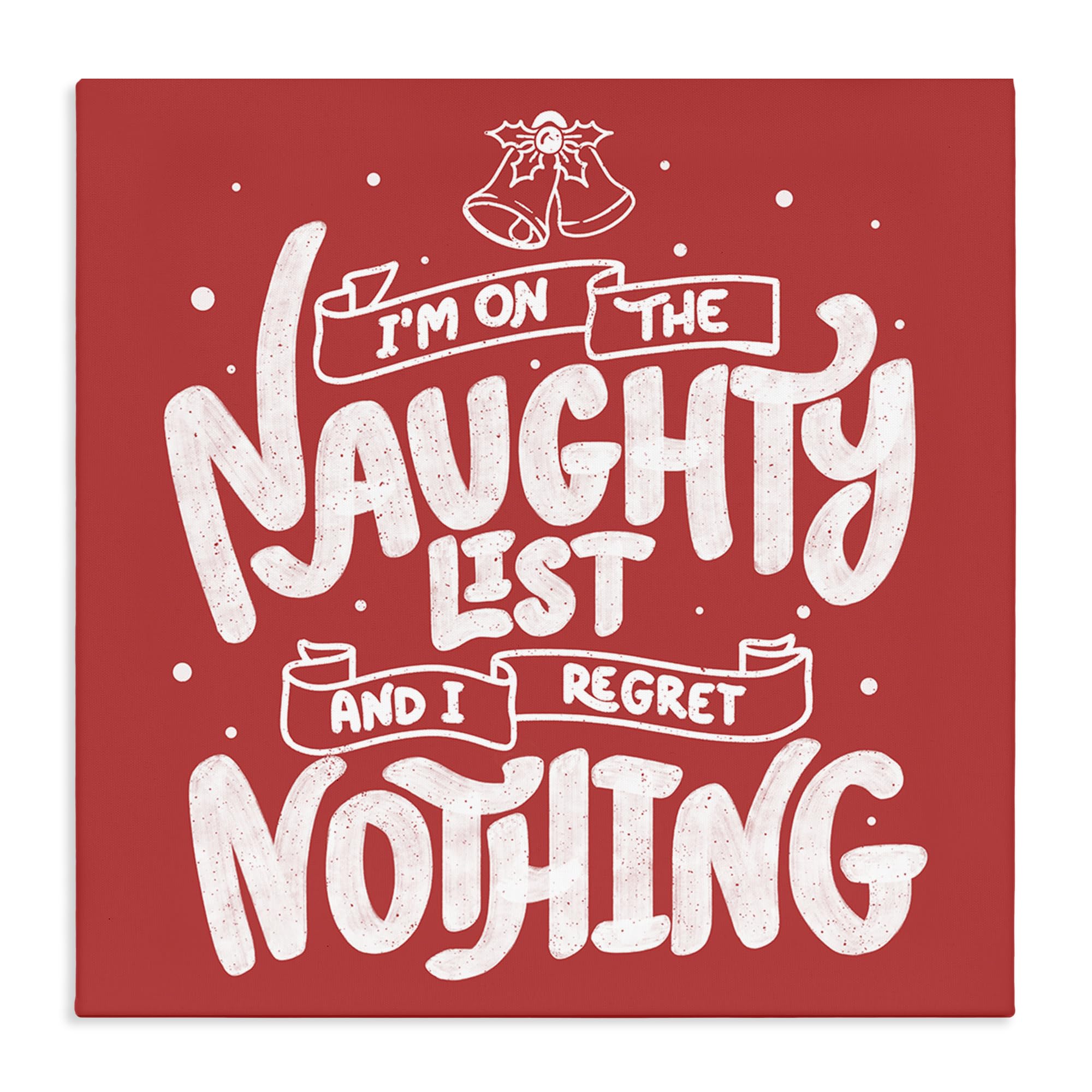 Stupell Industries Unframed 'Naughty List Regret Nothing', Canvas Art, 30 X 30 Inches, Easy To Hang And Sturdy, Made In Usa, By Tobe Fonseca