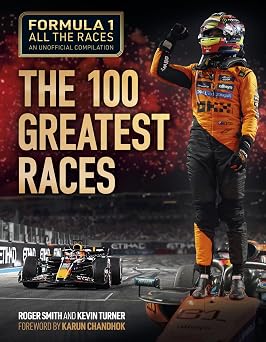 Formula 1 All the Races The 100 Greatest Races