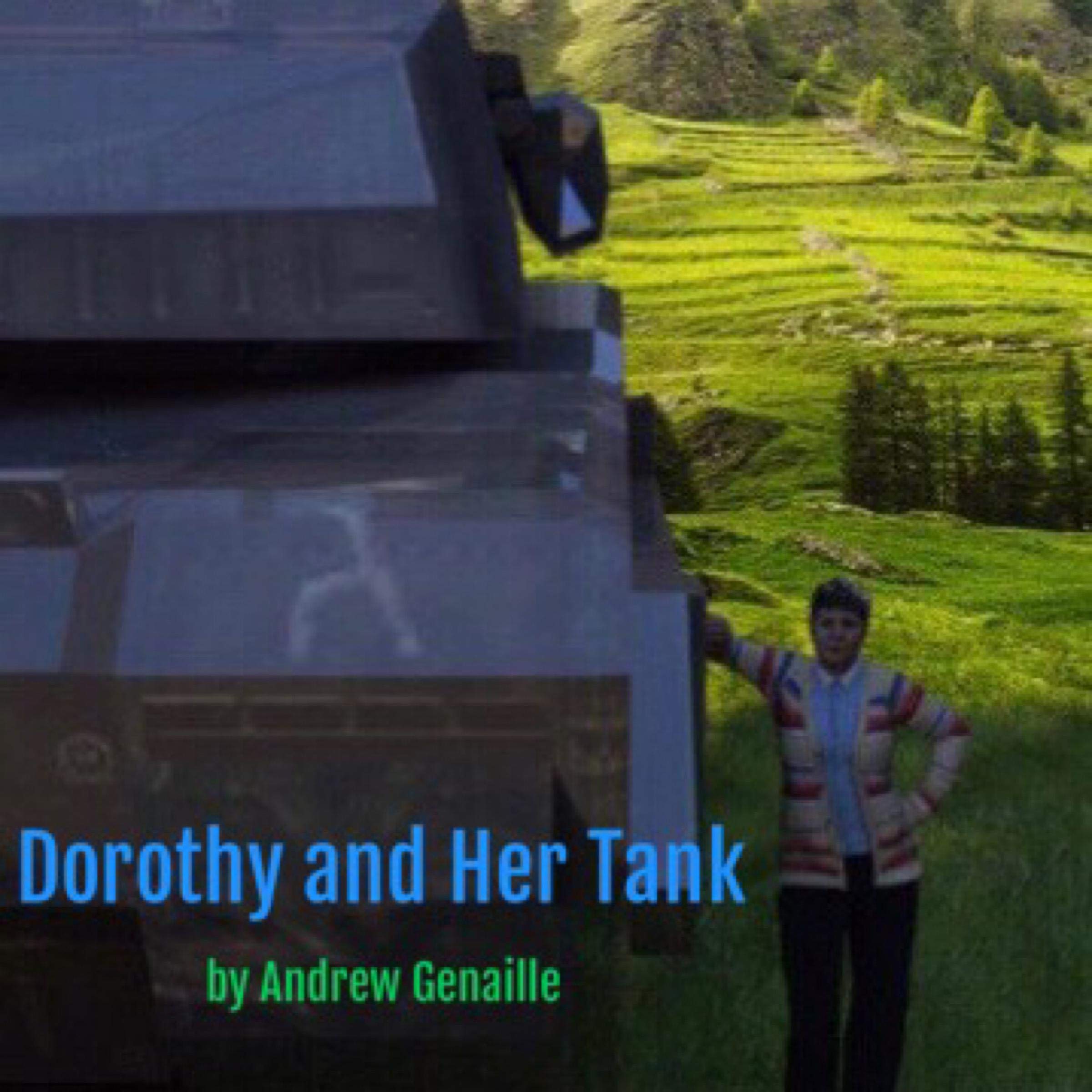 Dorothy and Her Tank