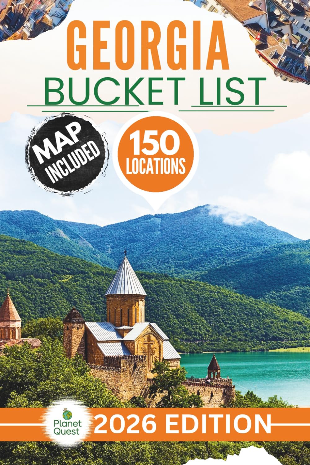 Georgia Bucket List: The Expert Guide to 150 Epic Georgia Adventures Across Mountains, Waterfalls, Swamps, Lakes, Islands, Caves, Ruins, and Wild Backroads (Includes Interactive Map)