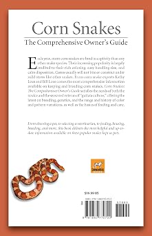 Corn Snakes: The Comprehensive Owner's Guide (CompanionHouse Books) Housing Requirements, Feeding, Breeding, Diseases and Disorders, Color and Pattern Variations, More