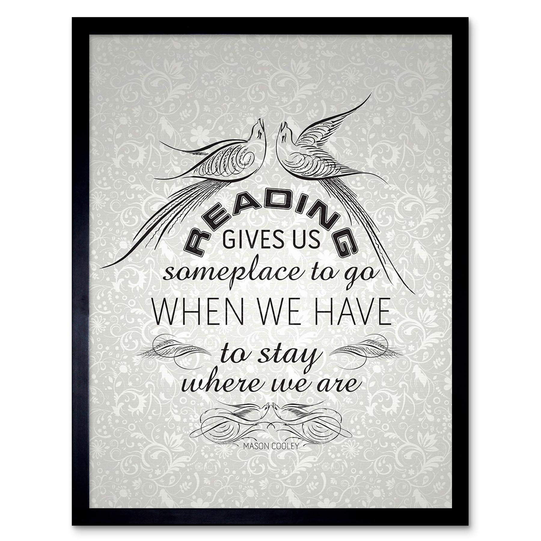 Wee Blue Coo Reading Gives Someplace Stay Cooley Quote Typography Paper Art Print Framed Poster Wall Decor 12X16 Inch