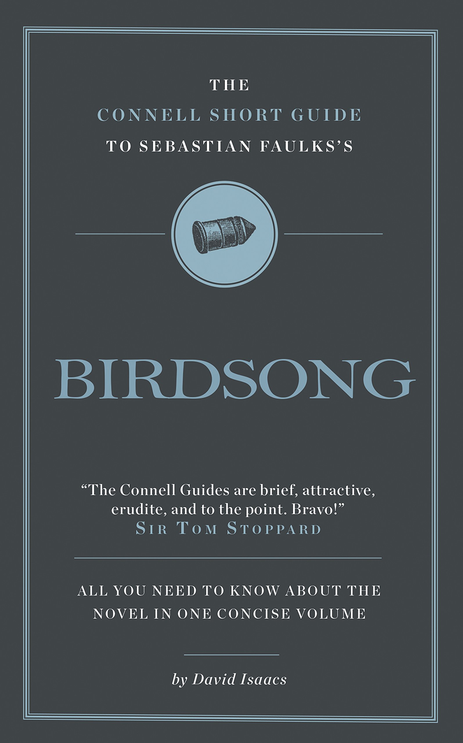 The Connell Short Guide To Sebastian Faulks's Birdsong by David Isaacs PAPERBACK