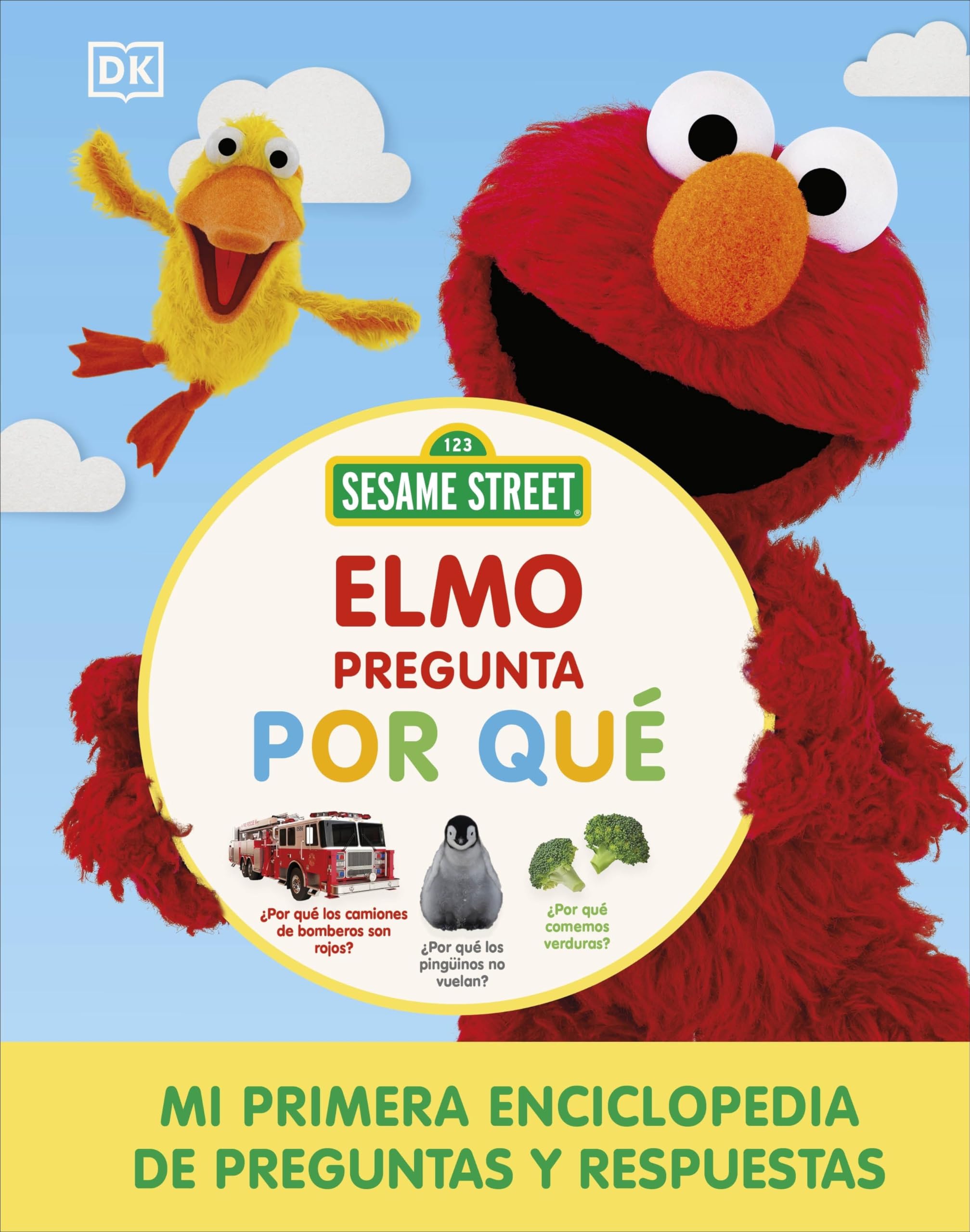 Barrio Sésamo. Elmo pregunta por qué: Mi primera enciclopedia de preguntas y respuestas