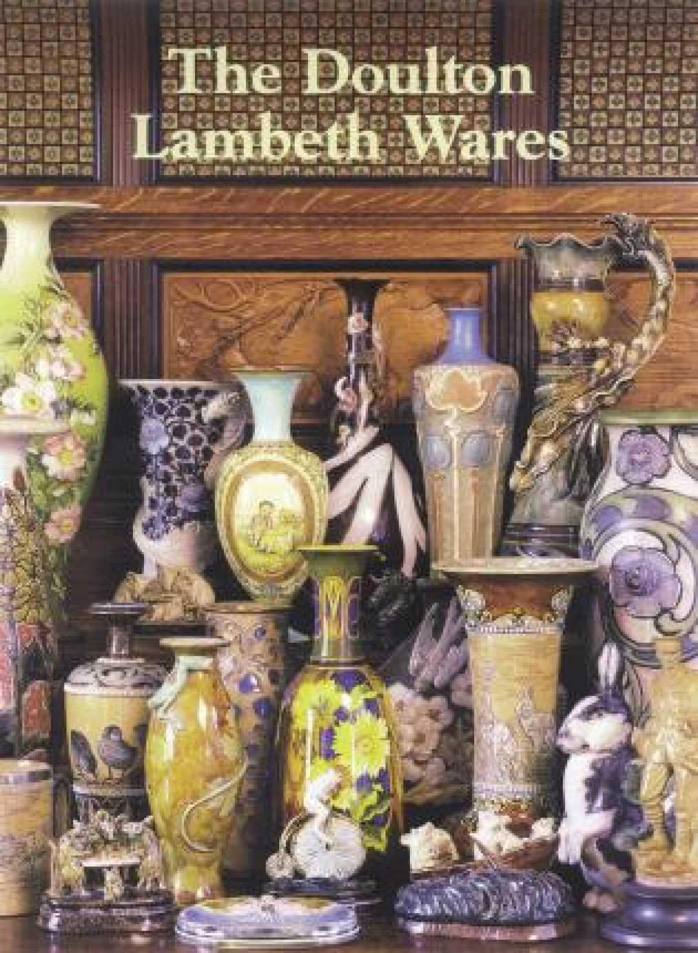 The Doulton Lambeth Wares by Desmond Eyles, Louise Irvine - 9780903685795